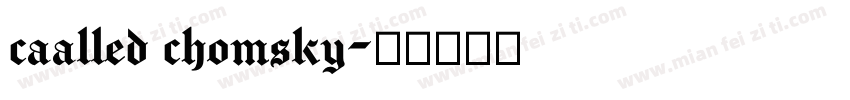 caalled chomsky字体转换